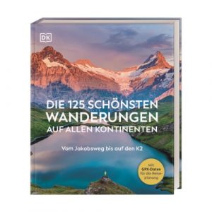 Die 125 schönsten Wanderungen auf allen Kontinenten (DK Verlag): Lektorat